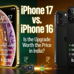 iPhone 17 vs. iPhone 16: Is the Upgrade Worth the Price in India?