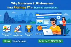 Why Businesses in Bhubaneswar Trust Floringe IT for Stunning Web Designs